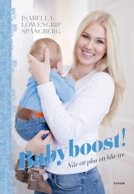 Isabella Löwengrip, Kapitelbok, Babyboost| När ett plus ett blir tre