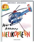 Halvan, Här kommer helikoptern