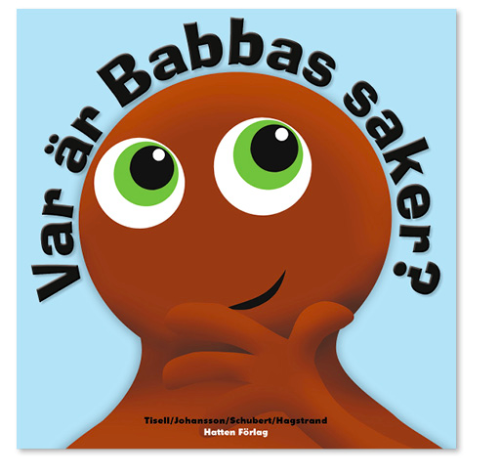 Babblarna, Barnbok, Var är Babbas saker