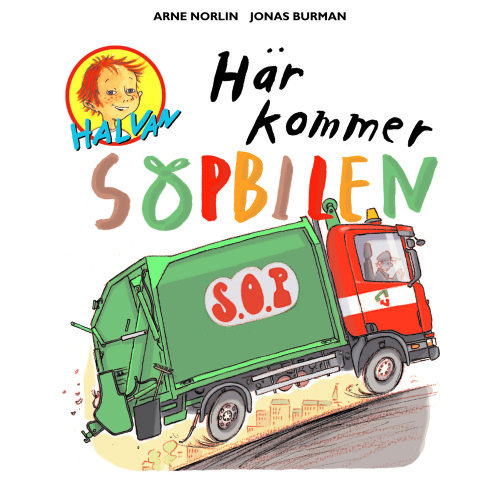 Halvan, Här kommer sopbilen